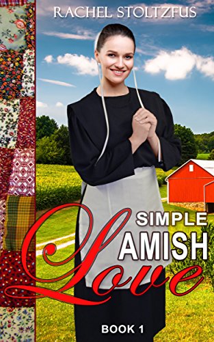 Simple Amish Love (Simple Love: Amish Books Series Book 1)