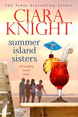 Summer Island Sisters: Sweet Beach Read (A Friendship Beach Novel Book 2)
