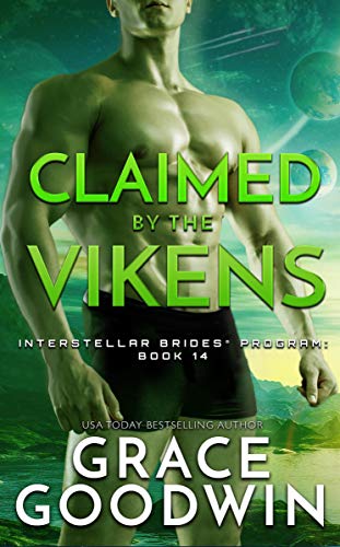Claimed By The Vikens (Interstellar Brides® Program Book 14)