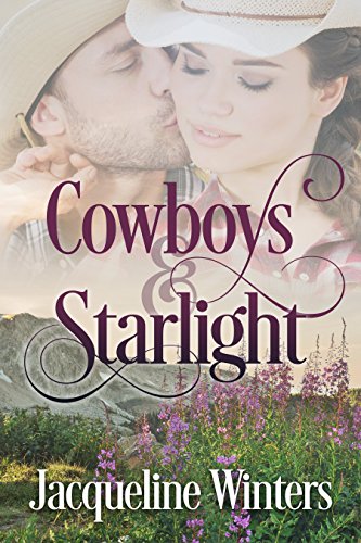 Cowboys & Starlight: A Sweet Small Town Western Romance (Starlight Cowboys Book 1)