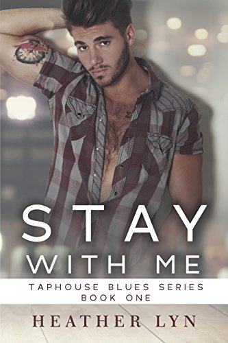 Stay With Me (Taphouse Blues Series Book 1)
