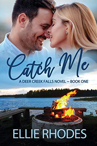 Catch Me: A Small Town Romance (Deer Creek Falls Book 1)