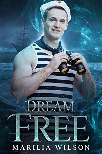 Dream Free: An MM First Time Romance (Cry Wolf – Book 1)
