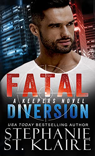 Fatal Diversion (The Keeper’s Series Book 4)