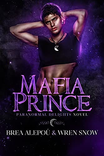 Mafia Prince: MMMMM Dark Paranormal Romance (Paranormal Delights Book 1)