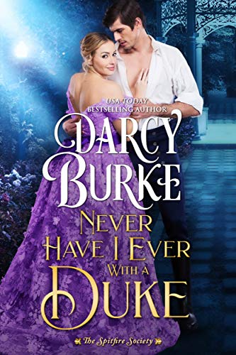 Never Have I Ever With a Duke (The Untouchables: The Spitfire Society Book 1)