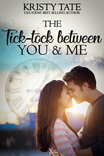The Tick-tock Between You and Me: A Canterbury Romance (Canterbury Romance Series Book 1)