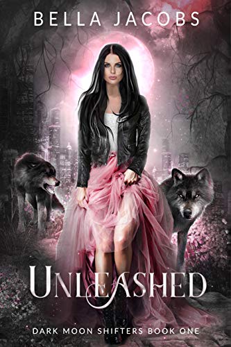 Unleashed (Dark Moon Shifters Book 1)
