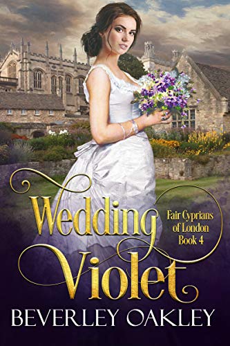 Wedding Violet: A wonderfully romantic, second-chance Victorian Romance (Fair Cyprians of London Book 4)