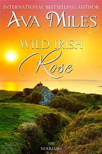 Wild Irish Rose (The Merriams Book 1)