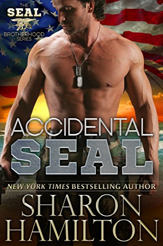 Accidental SEAL (SEAL Brotherhood Series Book 1)
