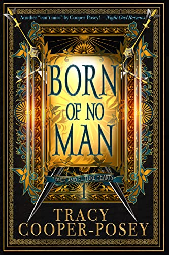 Born of No Man (Once and Future Hearts Book 1)