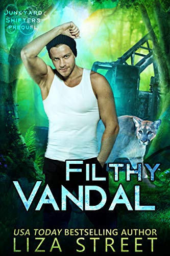 Filthy Vandal (Junkyard Shifters)