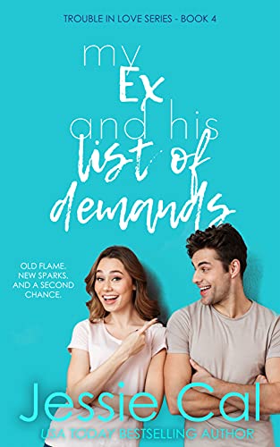 My Ex and his List of Demands (Trouble in Love Series Book 4)
