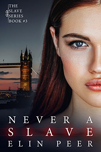 Never A Slave (Sofia’s story) (The Slave Series Book 3)
