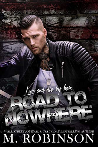 Road to Nowhere: Best Friend’s Little Sister/Motorcycle Club Romance