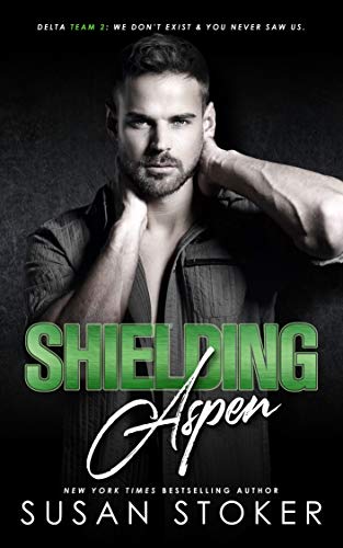 Shielding Aspen (Delta Team Two Book 3)