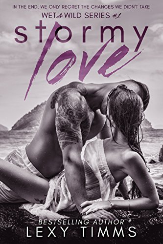 Stormy Love: Steamy Fake Boyfriend Fiance Romance (Wet & Wild Series Book 1)