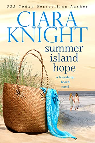 Summer Island Hope: Second Chance Beach Read (A Friendship Beach Novel Book 3)