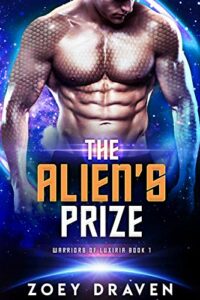 The Alien’s Prize (A SciFi Alien Warrior Romance) (Warriors of Luxiria Book 1)