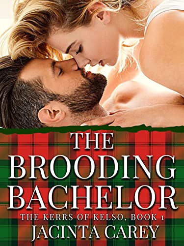 The Brooding Bachelor (The Kerrs of Kelso Book 1)