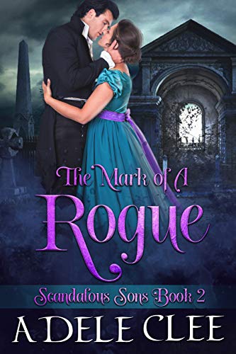 The Mark of a Rogue (Scandalous Sons Book 2)