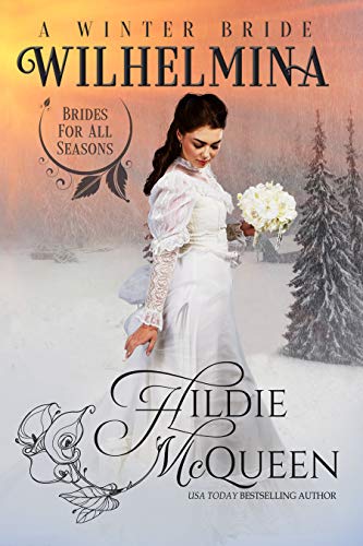 Wilhelmina, A Winter Bride (Brides for All Seasons Book 1)
