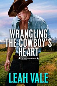 Wrangling the Cowboy’s Heart