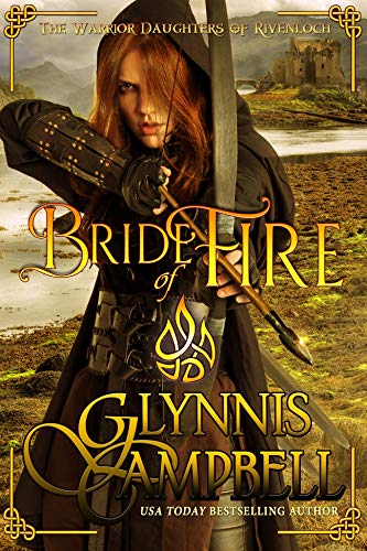 Bride of Fire (The Warrior Daughters of Rivenloch Book 1)