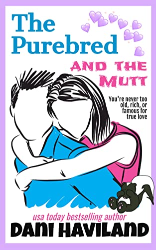 The Purebred and the Mutt: A Romantic Comedy