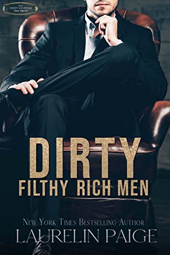 Dirty Filthy Rich Men
