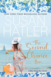 The Second Chance Inn: A Sweet Small Town Romance (Blue Moon Bay Book 1)