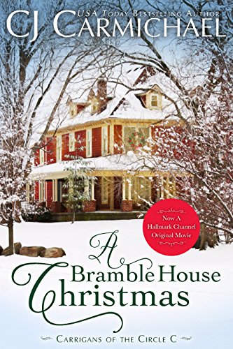 A Bramble House Christmas: Inspired the Hallmark Channel Original Movie (Carrigans of the Circle C Book 6)