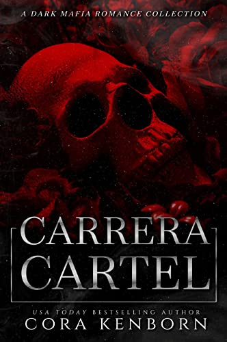 The Carrera Cartel : A Dark Mafia Romance Collection