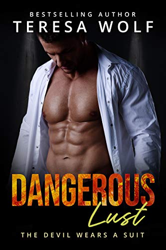 Dangerous Lust: An Alpha Billionaire Romance with a Side of Mystery (The Devil Wears a Suit Book #1)