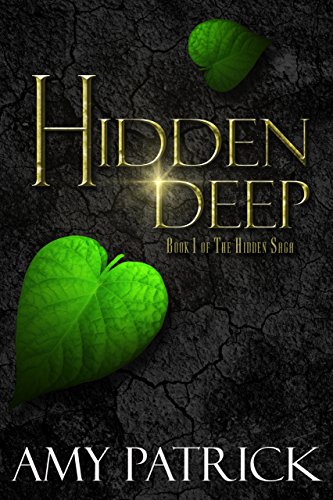 Hidden Deep Book 1 of The Hidden Saga