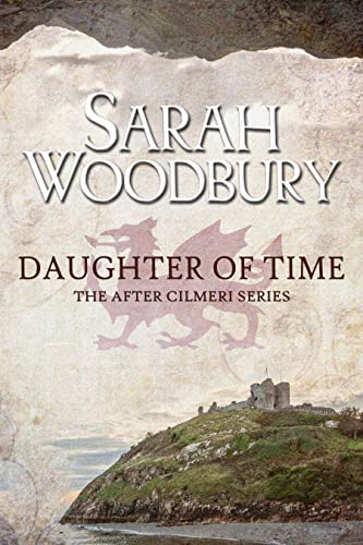 Daughter of Time (The After Cilmeri Series Book 1)