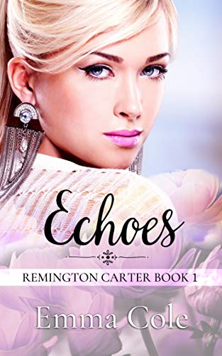 Echoes: A College Contemporary Romance (Remington Carter Book 1)