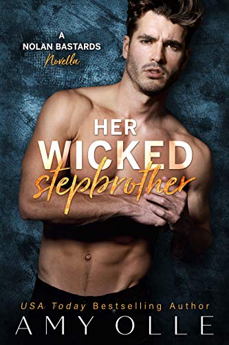 Her Wicked Stepbrother (A Nolan Bastards Novel Book 1)