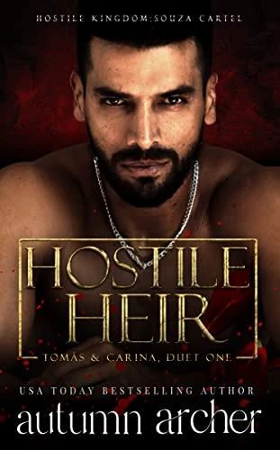 Hostile Heir: Souza Cartel (Tomás & Carina Book One)