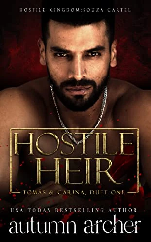 Hostile Heir: Souza Cartel  (Tomás & Carina Book One)