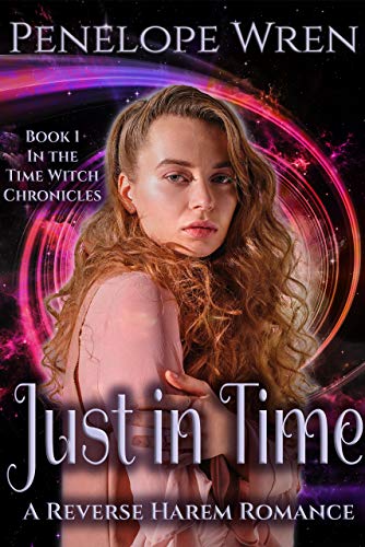 Just in Time: A Reverse Harem Paranormal Romance