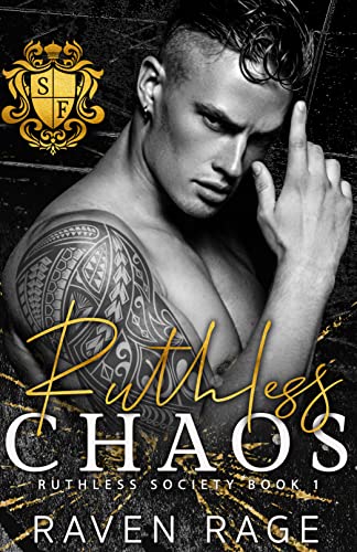 Ruthless Chaos: A Dark College Bully Romance (Ruthless Society Book 1)