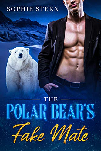 The Polar Bear’s Fake Mate (Shifters of Rawr County Book 1)