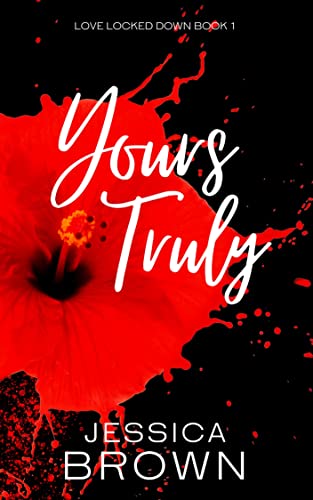 Yours Truly (Love Locked Down Book 1)