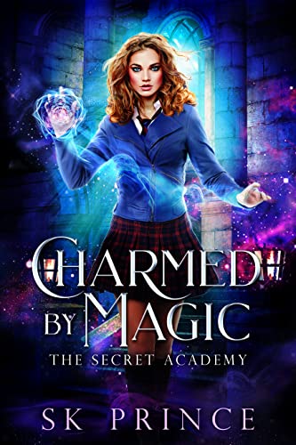 Charmed by Magic (The Secret Academy Book 1)