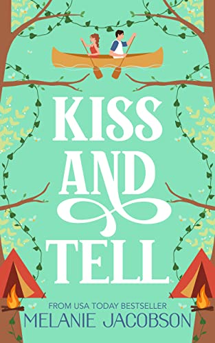 Kiss and Tell: A Small Town Romantic Comedy (Creekville Kisses)