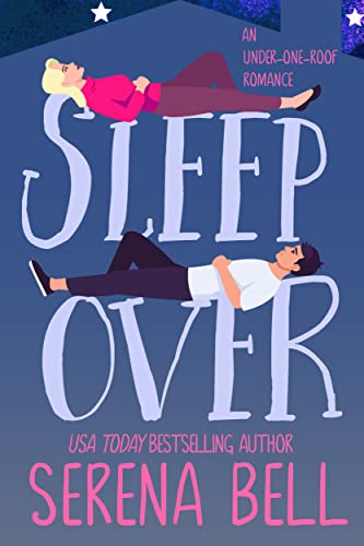 Sleepover: A Steamy Single Dad Romantic Comedy (Under One Roof Book 3)