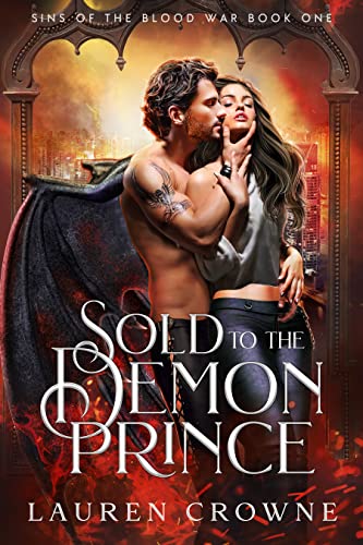 Sold to the Demon Prince (Sins of the Blood War Book 1)
