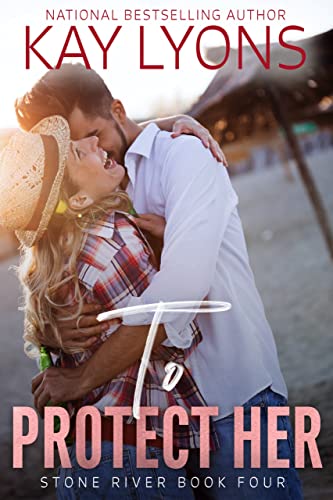 To Protect Her: A Damsel in Distress Secret Baby Forbidden Love Romance (Stone River Book 4)